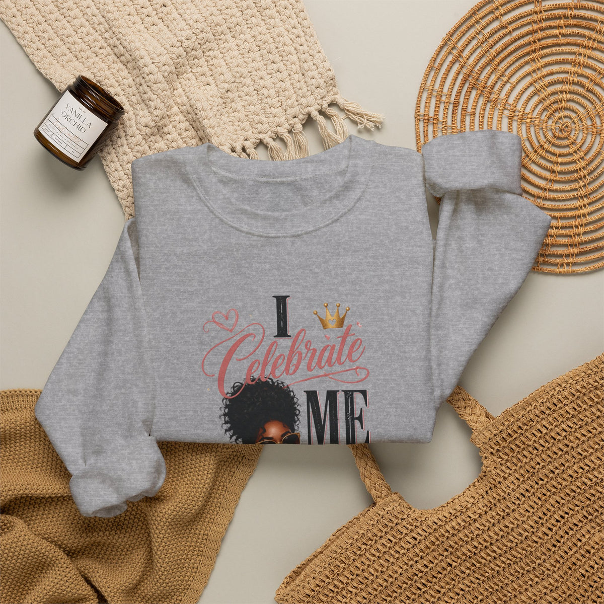 Celebrate Me Crewneck Sweatshirt — Black Woman Self-Care Graphic