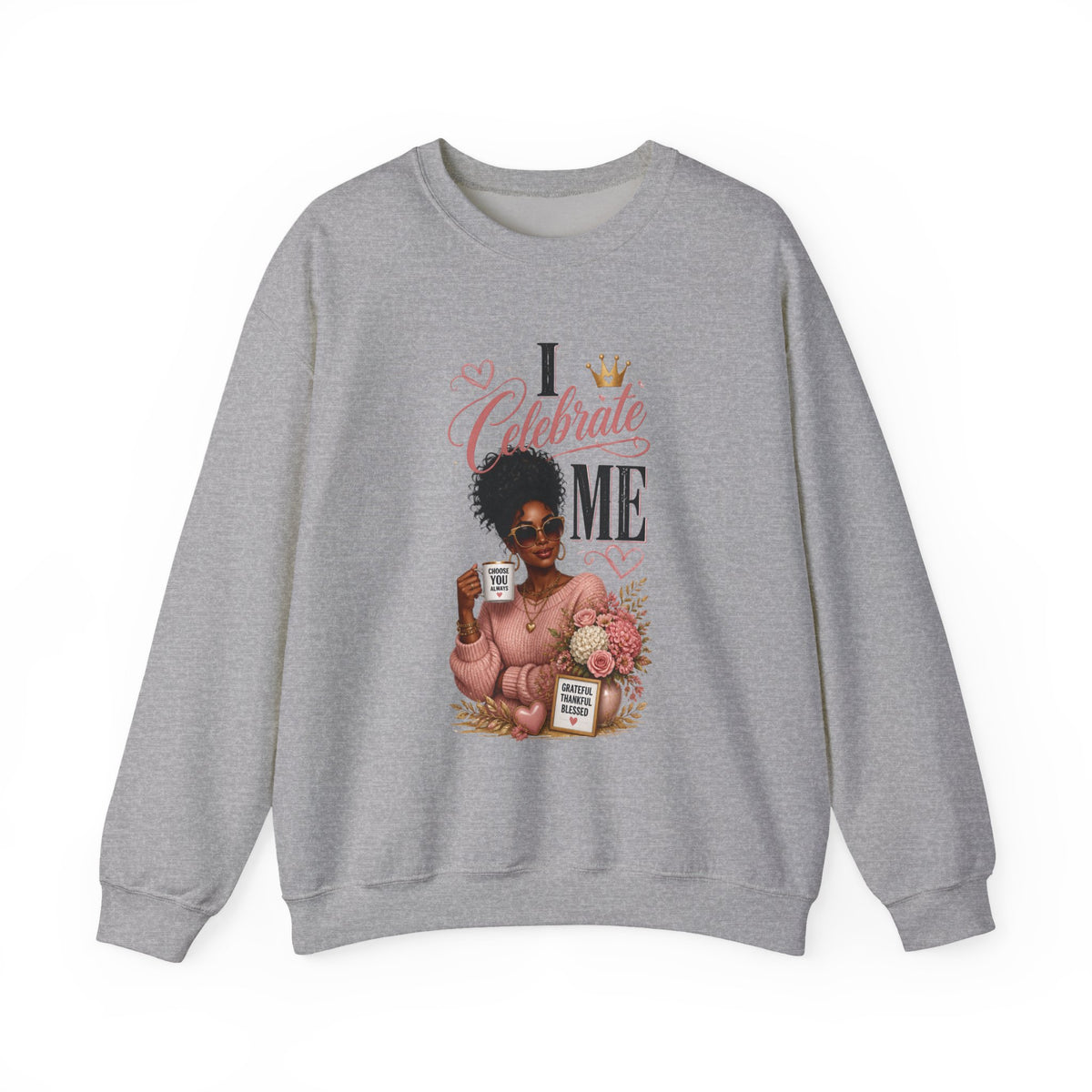 Celebrate Me Crewneck Sweatshirt — Black Woman Self-Care Graphic