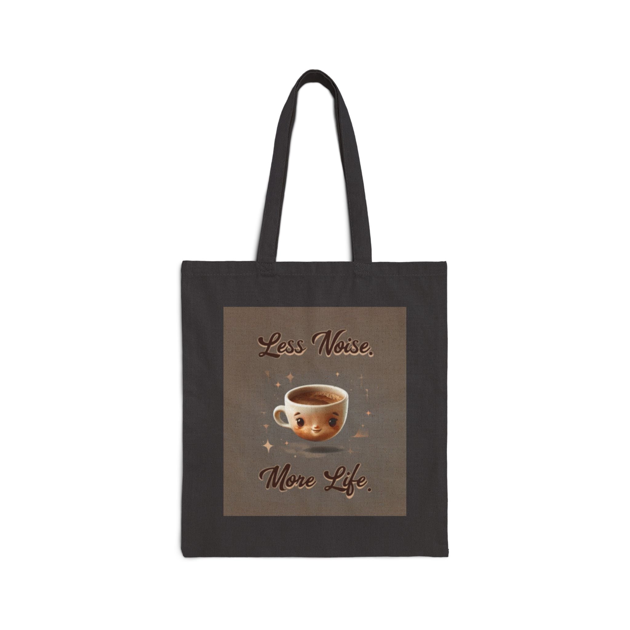 Tote Bag – "Less Noise, More Life" Coffee Cup Canvas Tote