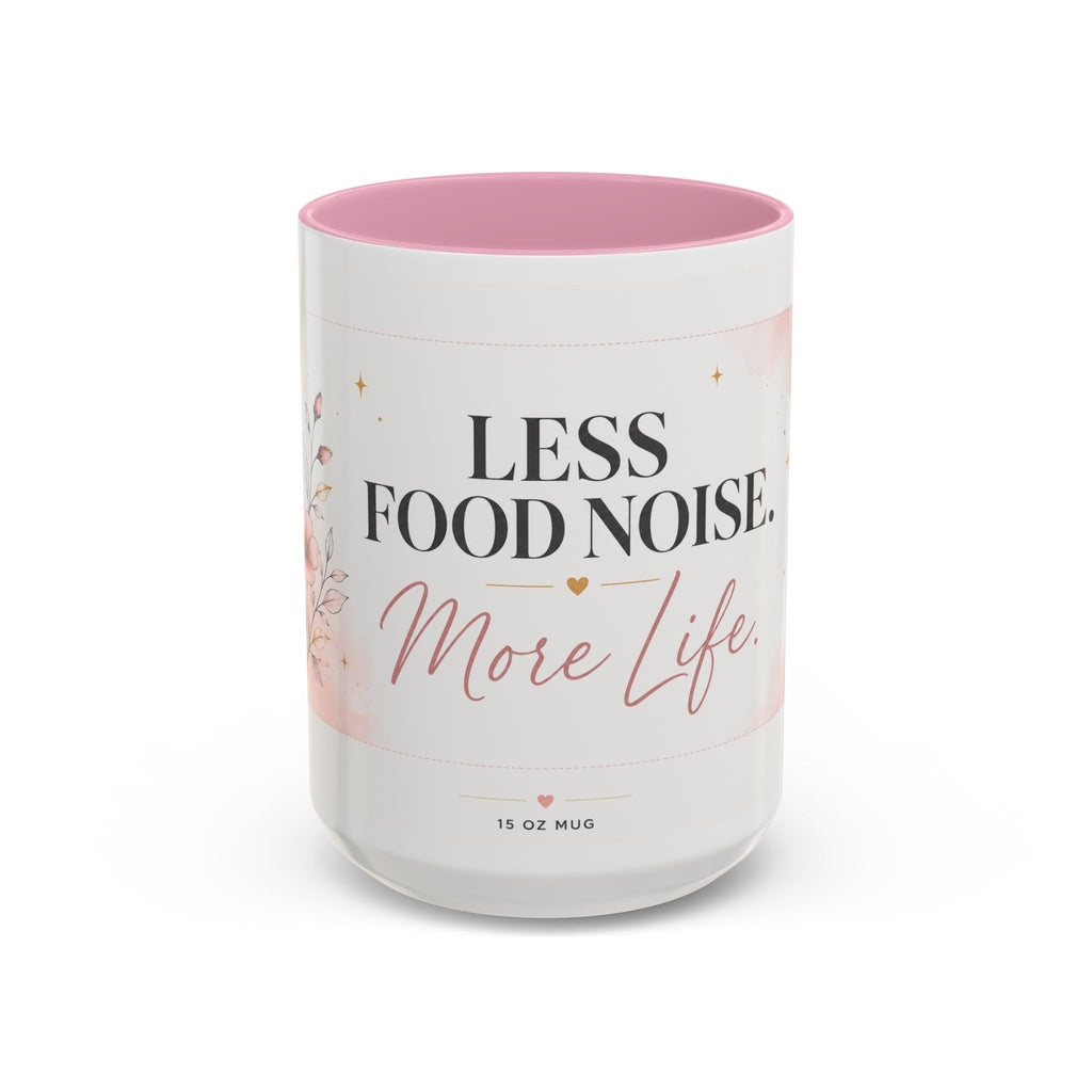 Less Food Noise, More Life Coffee Mug — Inspirational Ceramic Mug (11oz/15oz)