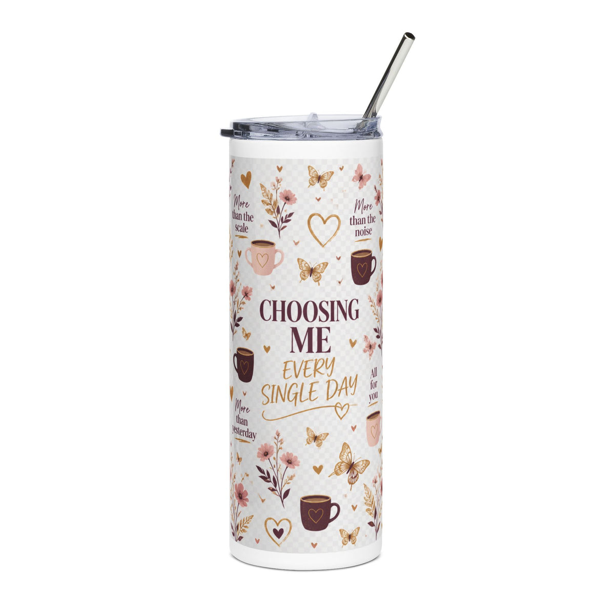 Choosing Me Every Single Day 20oz Stainless Tumbler