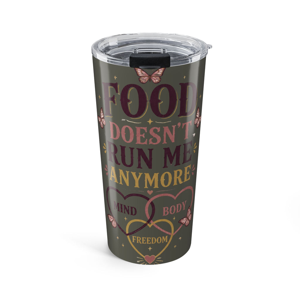 20oz Motivational Tumbler - "Food Doesn't Run Me Anymore" Weight Loss Recovery Travel Mug