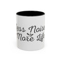 Coffee Mug — "Less Noise, More Life" Inspirational Accent Mug