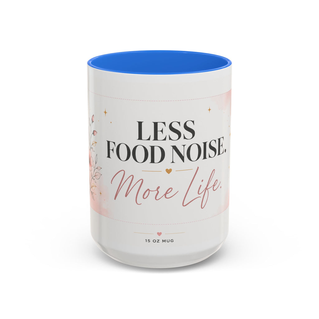 Less Food Noise, More Life Coffee Mug — Inspirational Ceramic Mug (11oz/15oz)
