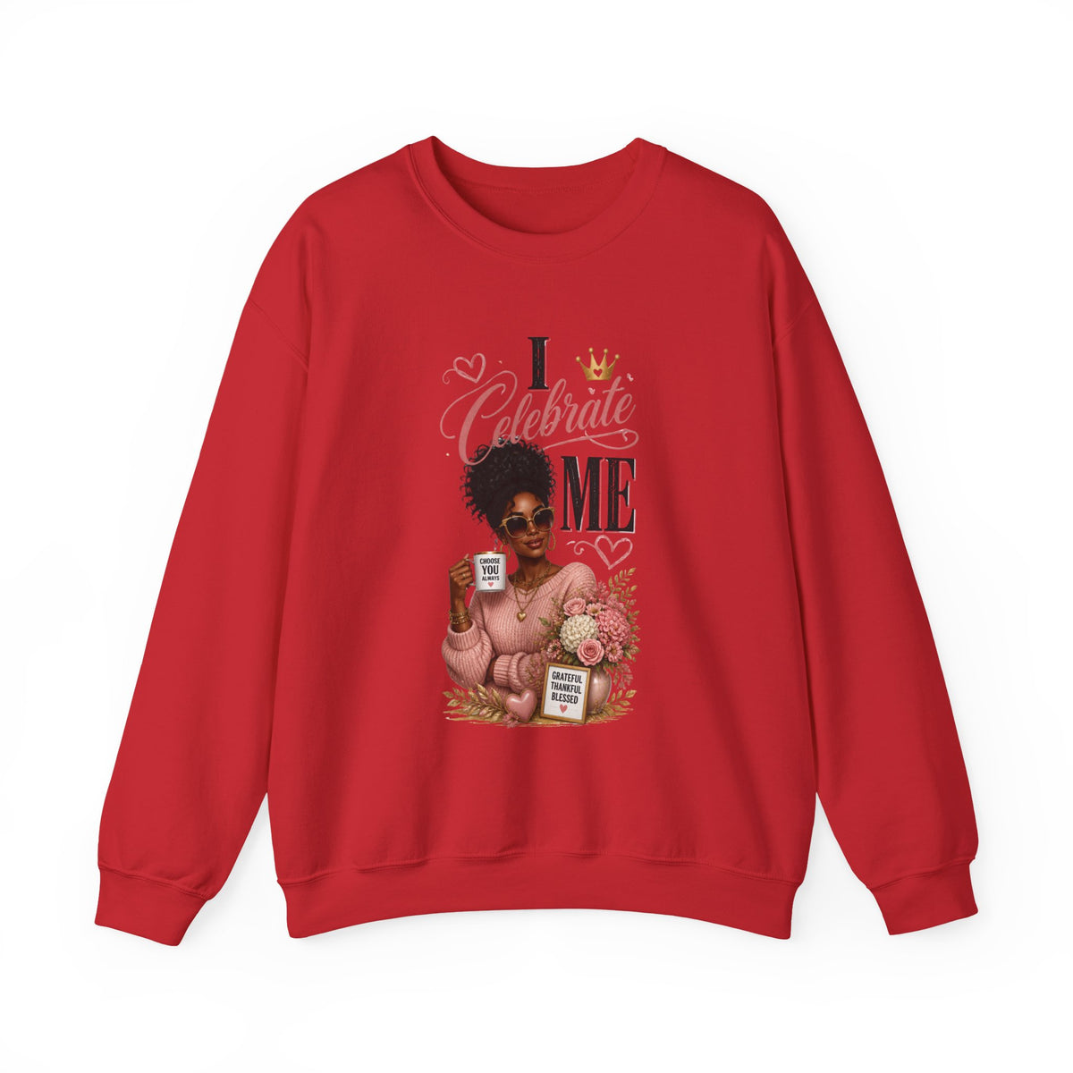 Celebrate Me Crewneck Sweatshirt — Black Woman Self-Care Graphic