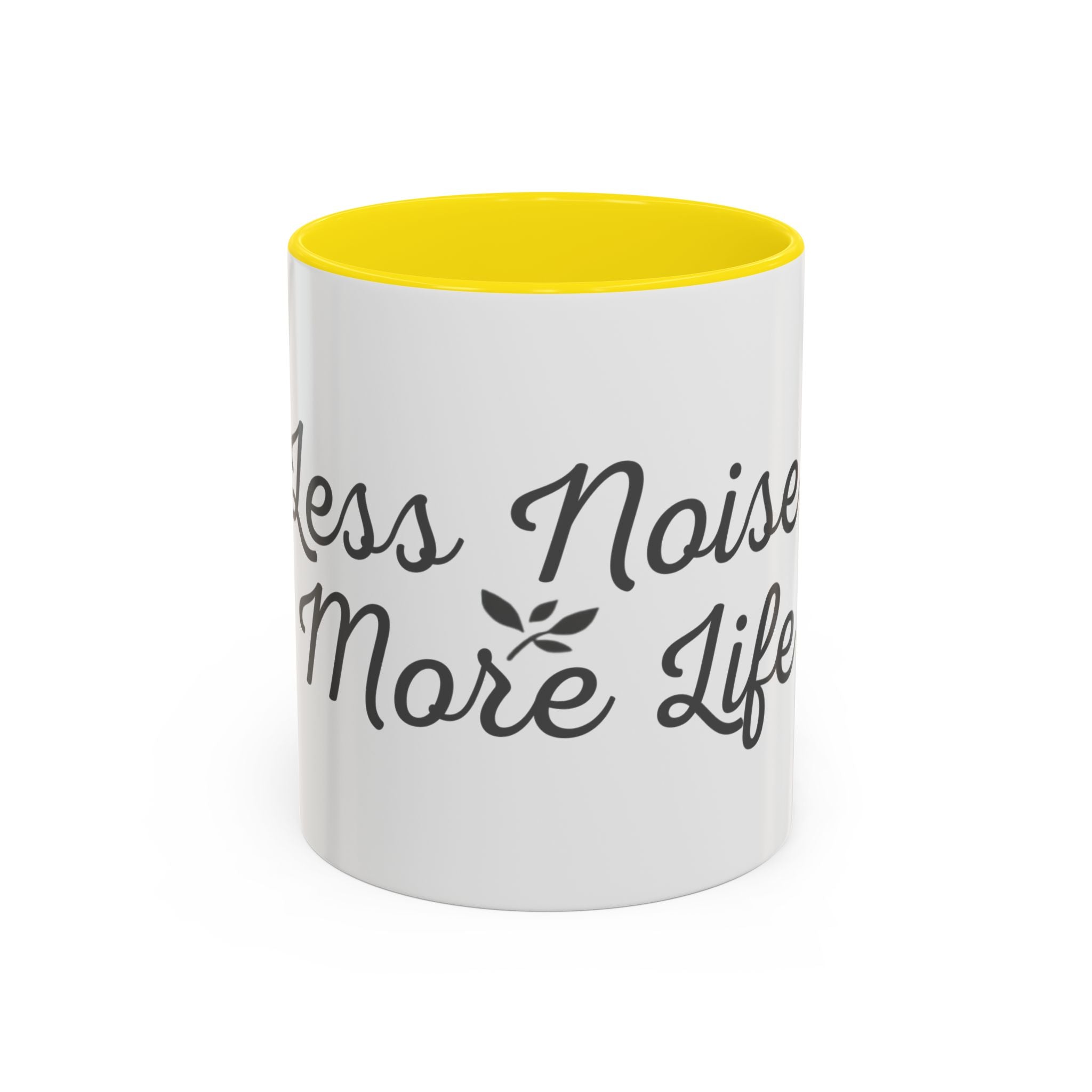 Coffee Mug — "Less Noise, More Life" Inspirational Accent Mug