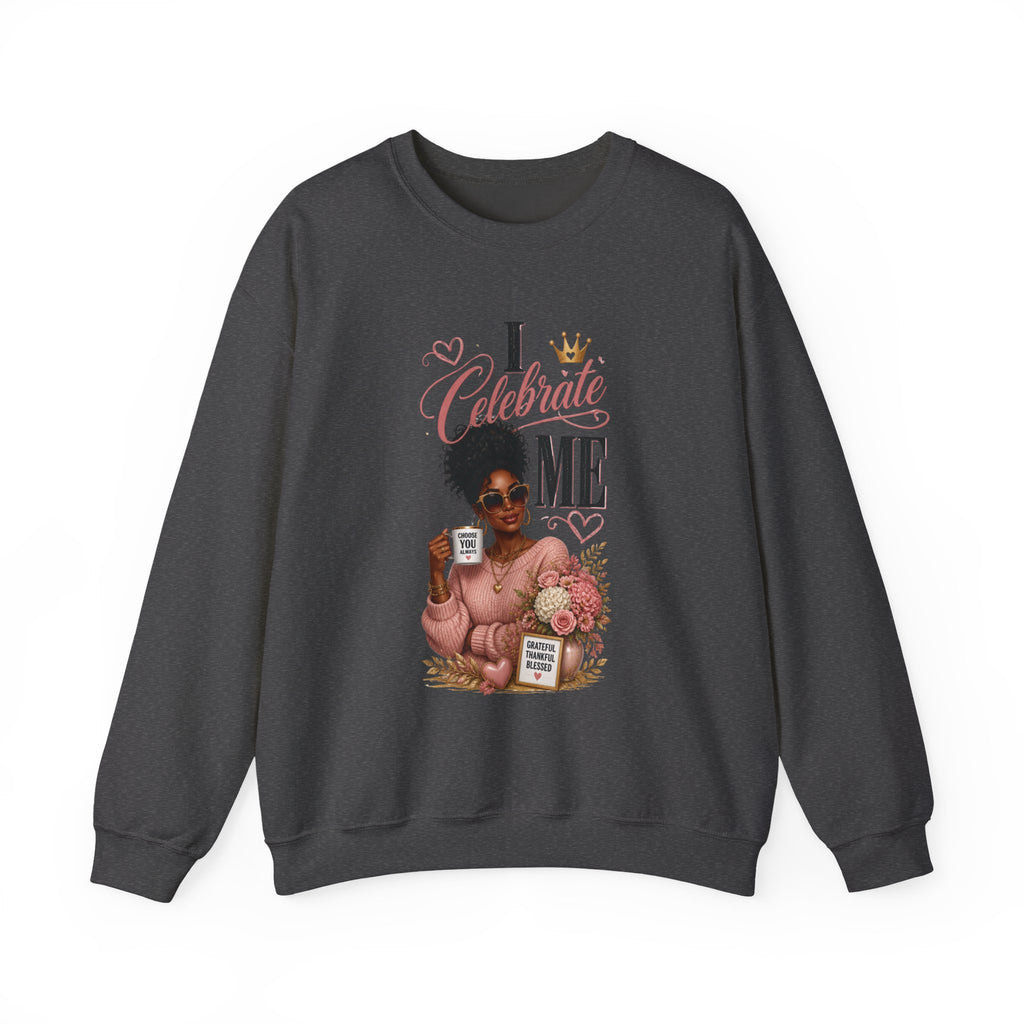 Celebrate Me Crewneck Sweatshirt — Black Woman Self-Care Graphic
