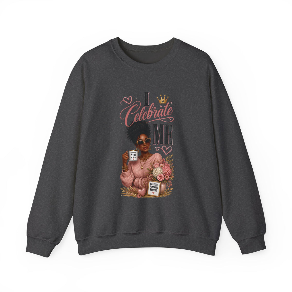Celebrate Me Crewneck Sweatshirt — Black Woman Self-Care Graphic