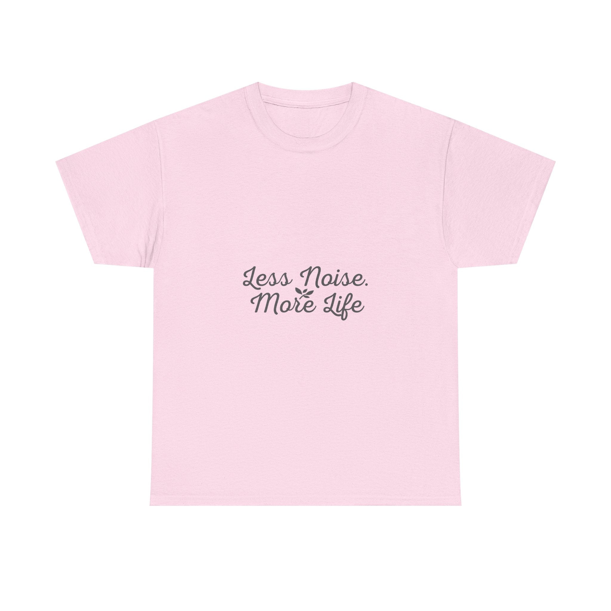 Less Noise More Life Tee — Minimalist White Relaxation Shirt
