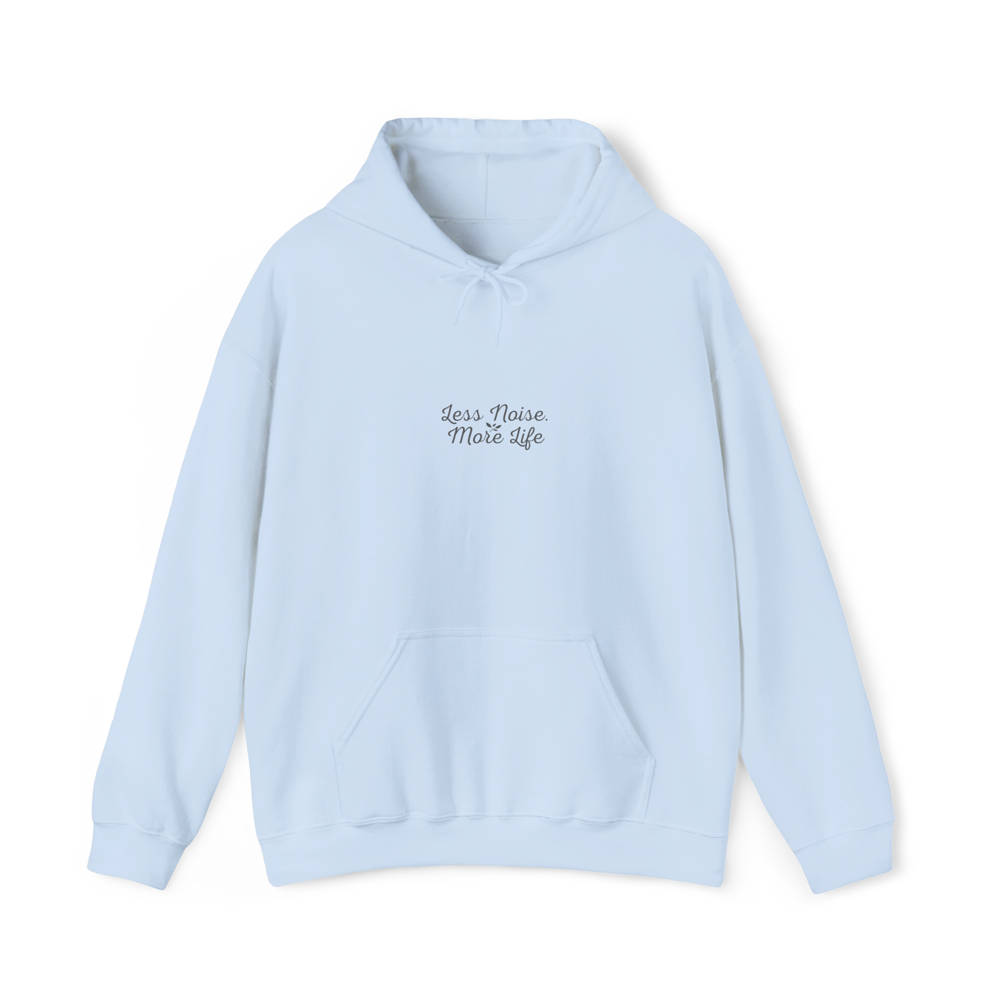 Minimal Script Hoodie — "Less Noise More Life" Cozy Casual Pullover