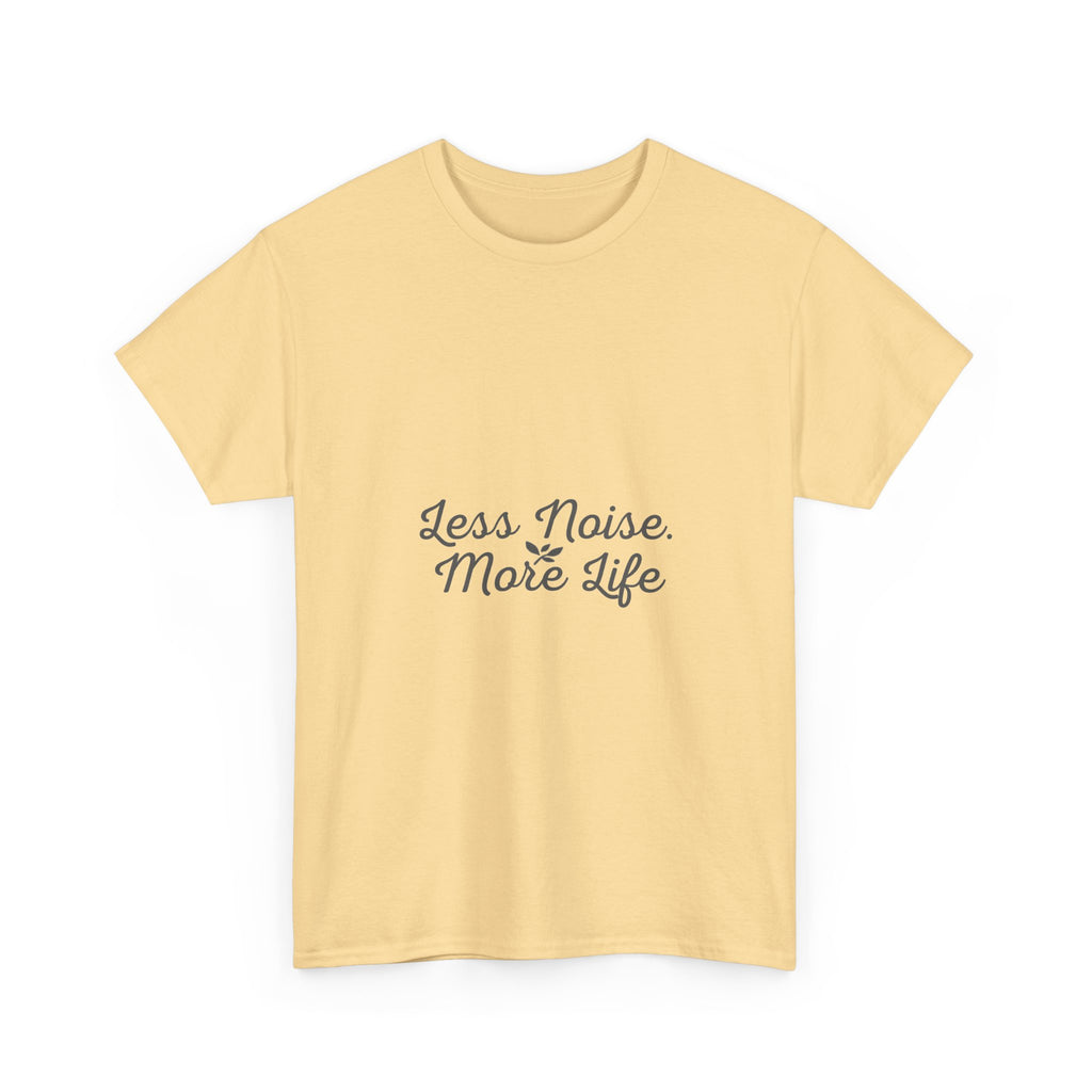 Less Noise More Life Tee — Minimalist White Relaxation Shirt