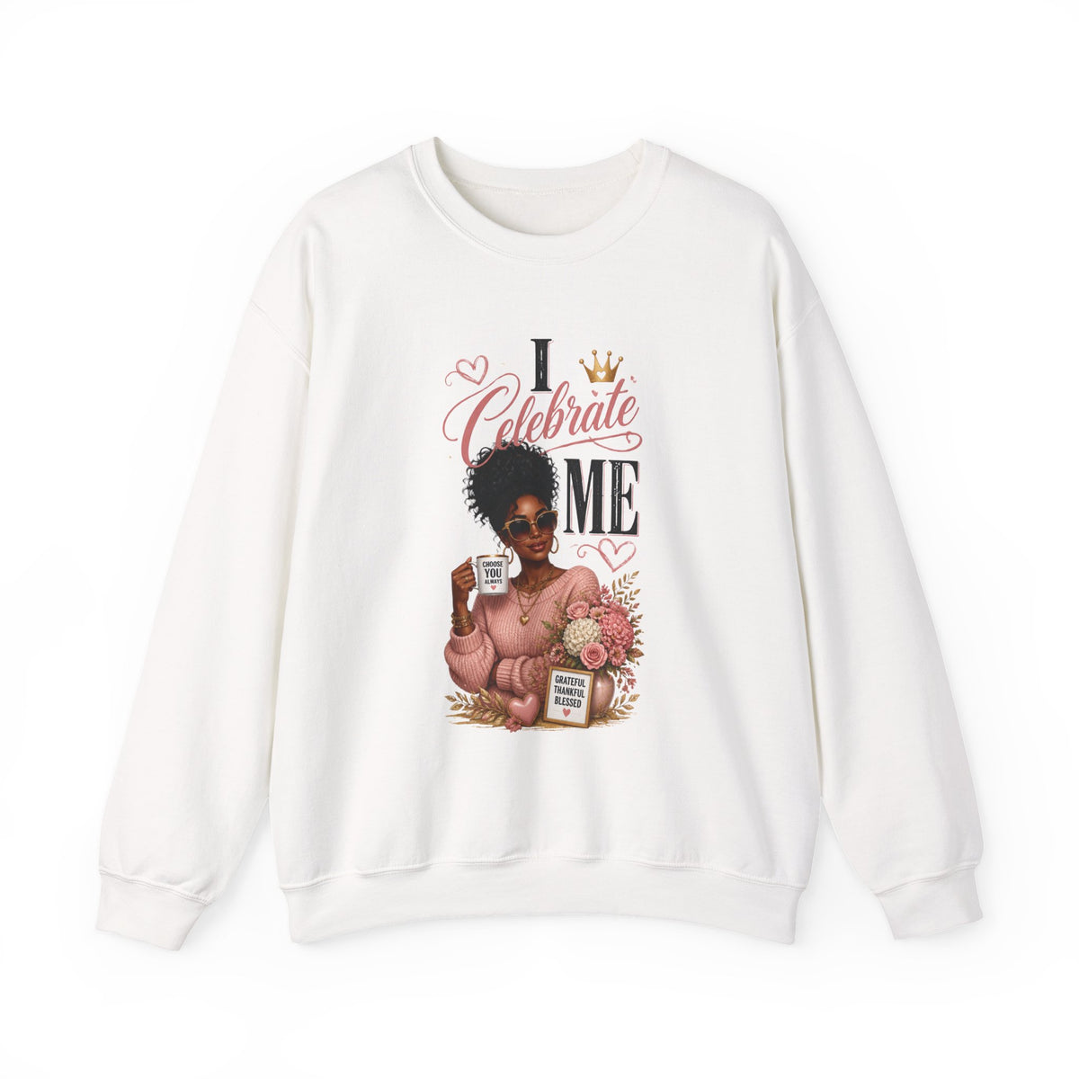 Celebrate Me Crewneck Sweatshirt — Black Woman Self-Care Graphic