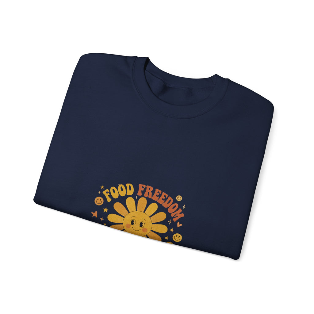 Food Freedom Crewneck Sweatshirt — 'Food Freedom Looks Good on You' Graphic