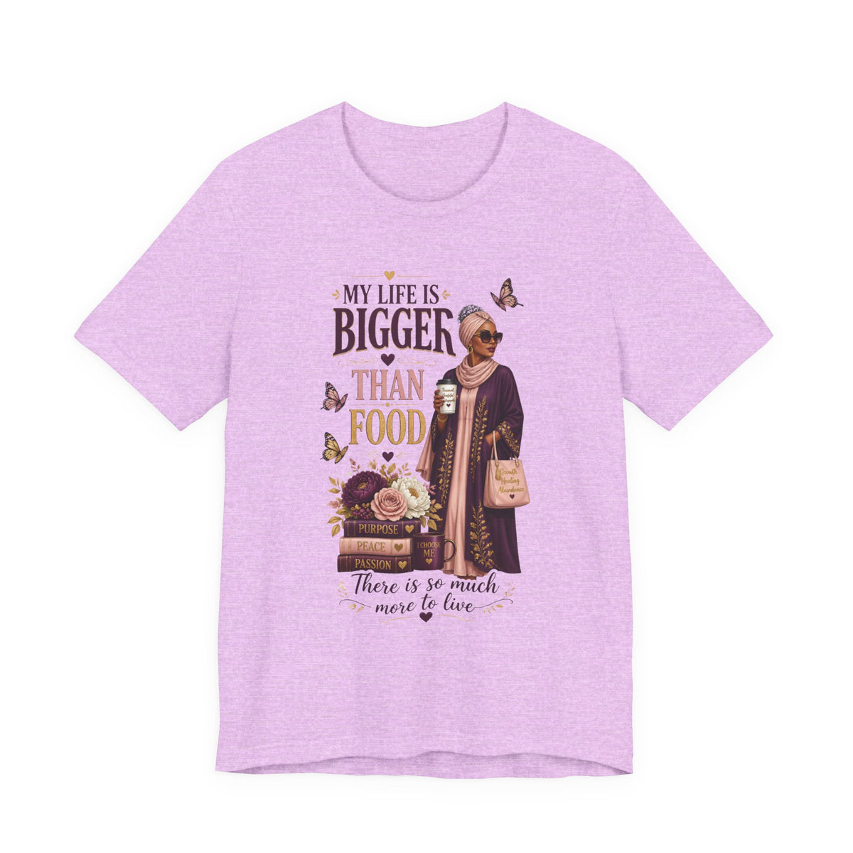 My Life Is Bigger Than Food T-Shirt – Inspirational Muslimah Graphic Tee