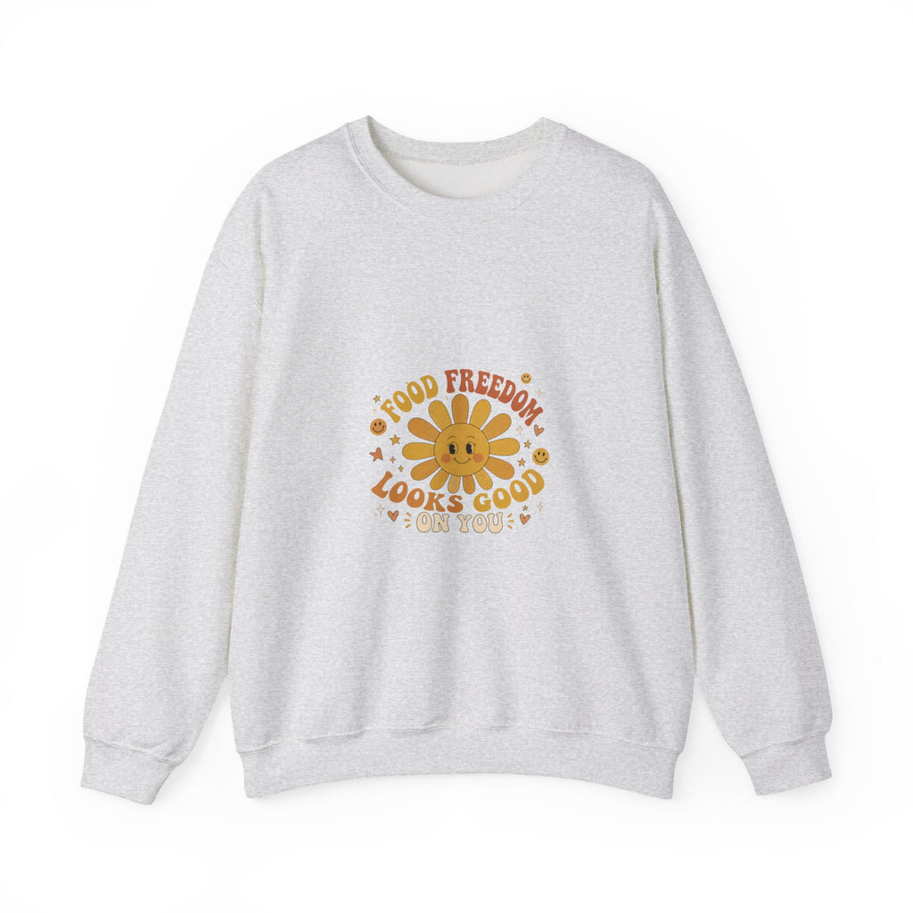 Food Freedom Crewneck Sweatshirt — 'Food Freedom Looks Good on You' Graphic