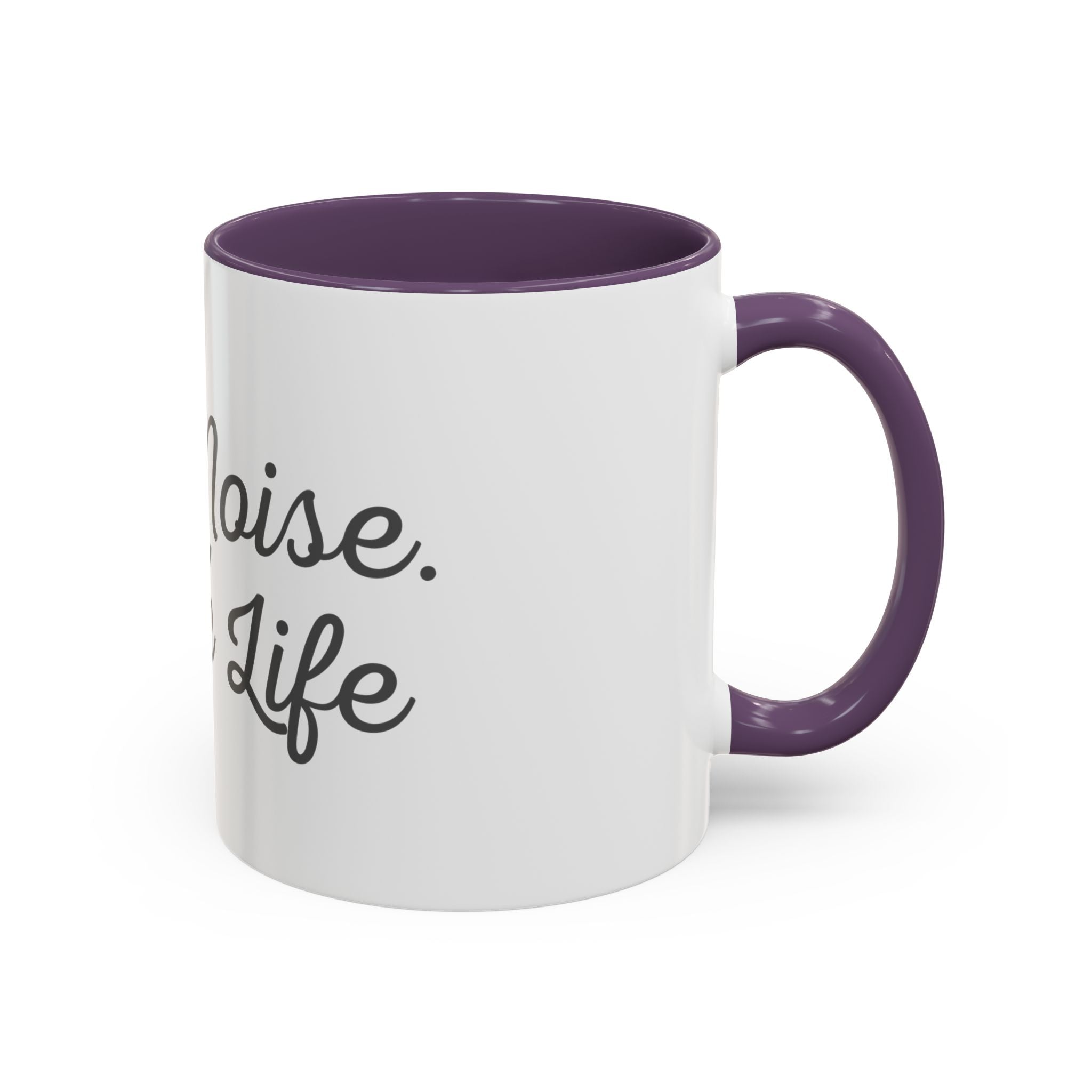 Coffee Mug — "Less Noise, More Life" Inspirational Accent Mug