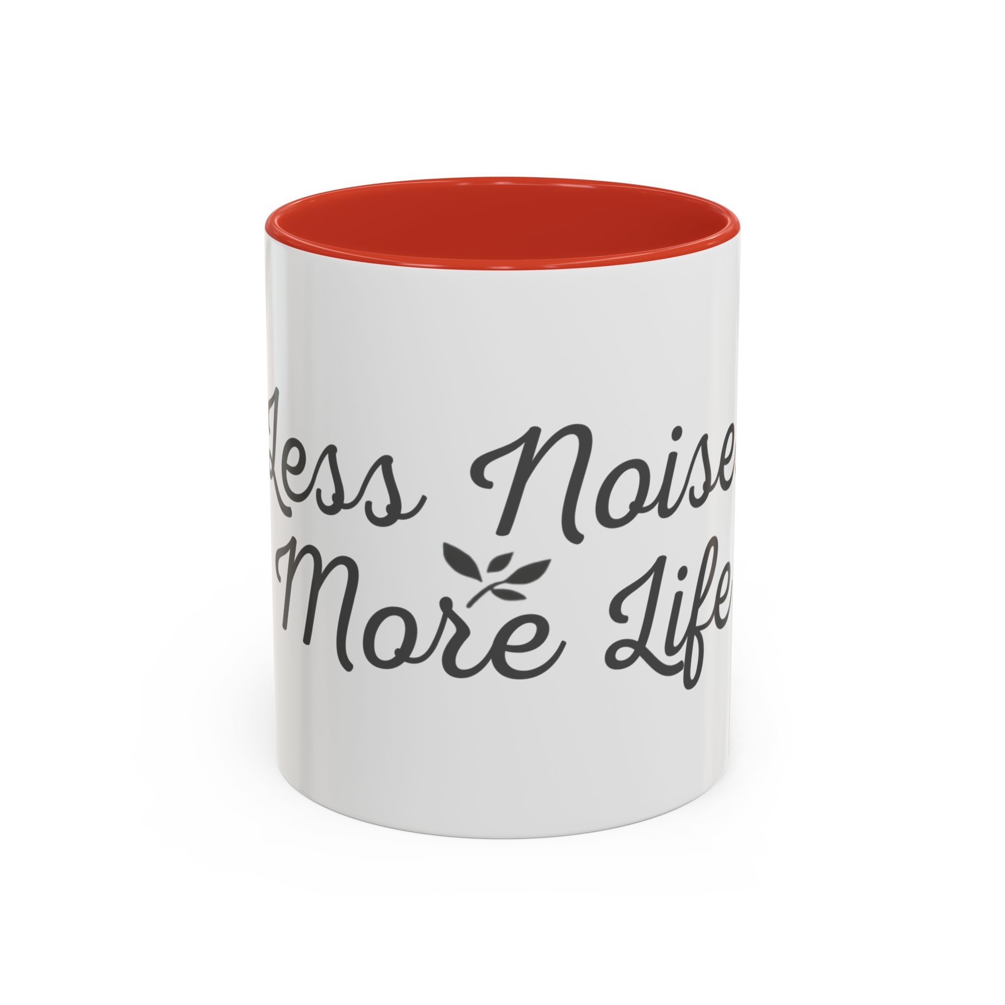 Coffee Mug — "Less Noise, More Life" Inspirational Accent Mug