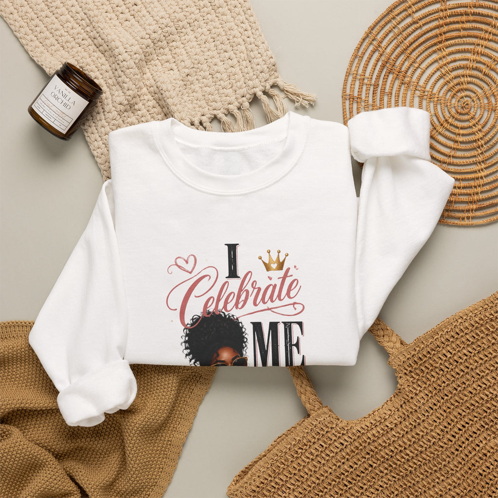 Celebrate Me Crewneck Sweatshirt — Black Woman Self-Care Graphic