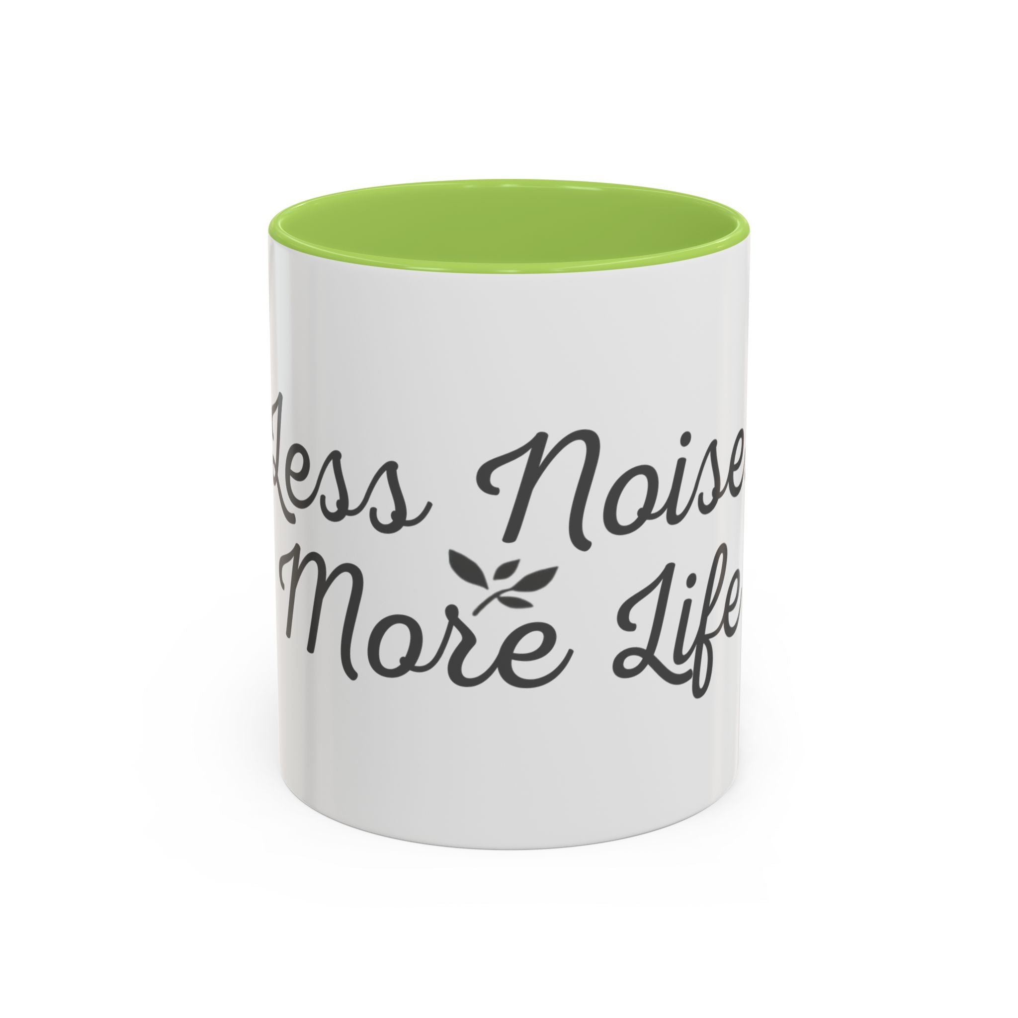 Coffee Mug — "Less Noise, More Life" Inspirational Accent Mug