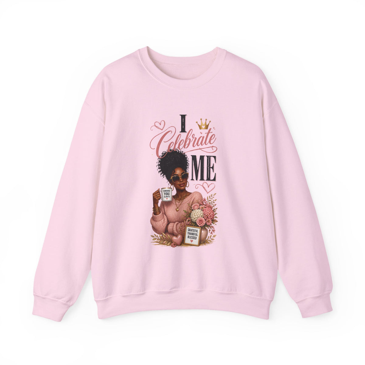 Celebrate Me Crewneck Sweatshirt — Black Woman Self-Care Graphic