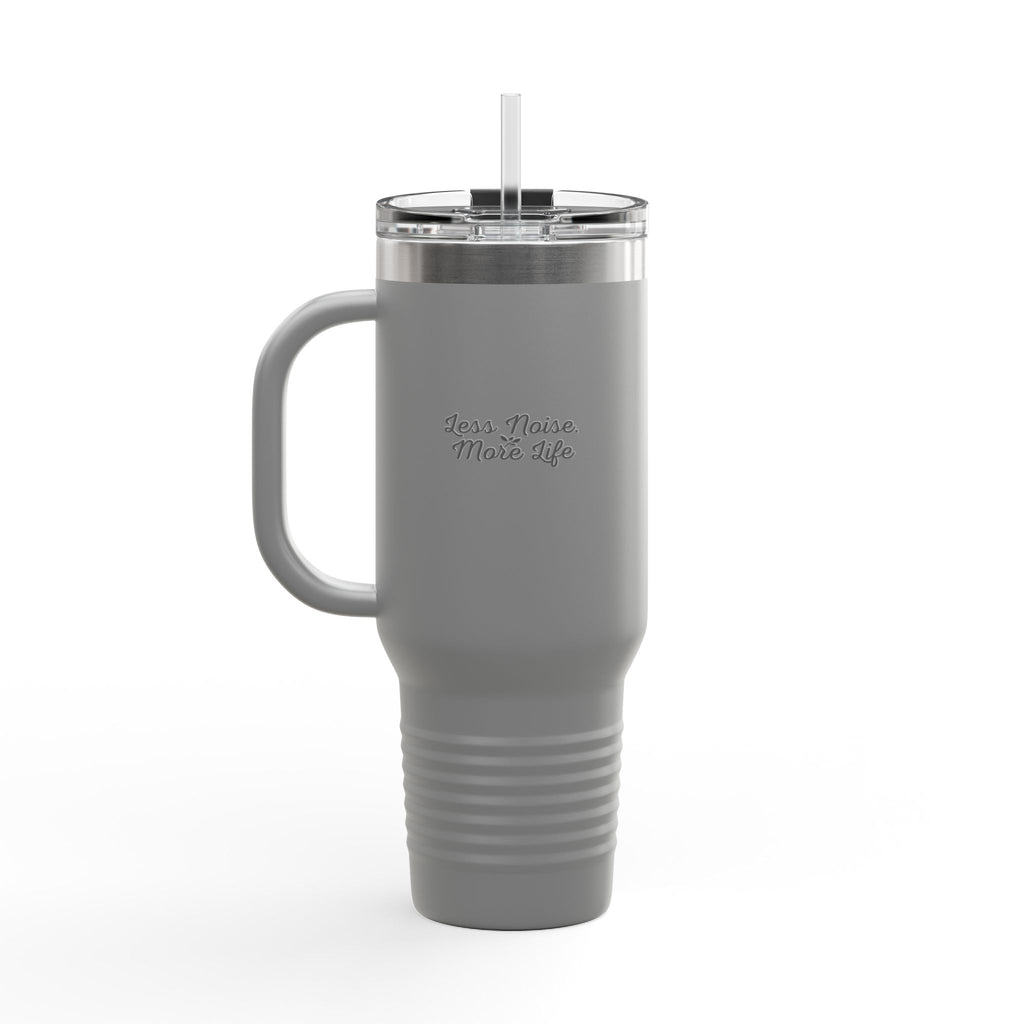 Insulated Travel Mug 40oz — "Less Noise More Life" Stainless Steel Tumbler