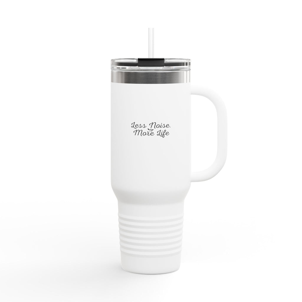 Insulated Travel Mug 40oz — "Less Noise More Life" Stainless Steel Tumbler