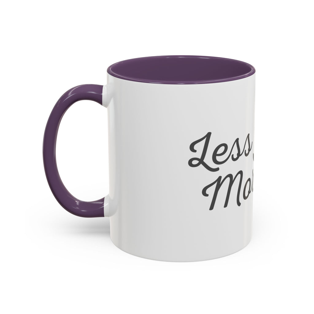 Coffee Mug — "Less Noise, More Life" Inspirational Accent Mug