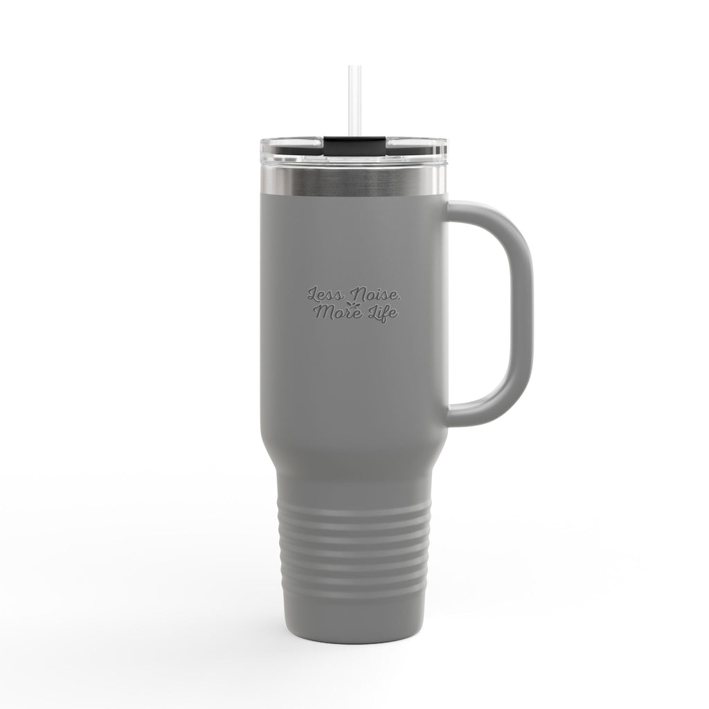 Insulated Travel Mug 40oz — "Less Noise More Life" Stainless Steel Tumbler